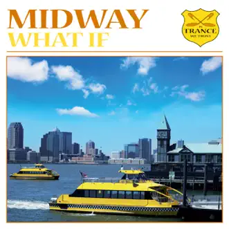 What If by Midway song reviws