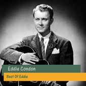 Eddie Condon - Someone to Watch Over Me