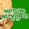 Hardtechno Will Never Die!, Vol. 3