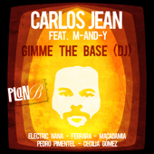 Gimme the Base (DJ) [feat. M-AND-Y] - Carlos Jean