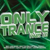 Only Trance Part 10