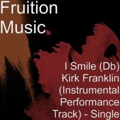 I Smile (Db) Kirk Franklin (Instrumental Performance Track) artwork