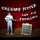 Gregory Pepper & His Problems - Drop the Plot