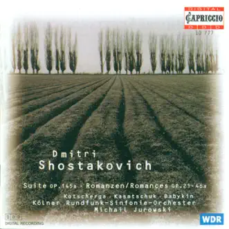 Shostakovich: Suite On Words By Michelangelo, Romances - Opp. 21, 46 by Michail Jurowski, Cologne Radio Symphony Orchestra, Wladimir Kasatschuk, Anatolji Babykin & Anatolij Kotscherga album reviews, ratings, credits