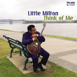 Think Of Me - Little Milton Think Of Me - Little Milton