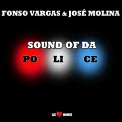 Sound of da Police - Single by Fonso Vargas & José Molina album reviews, ratings, credits