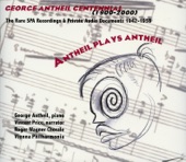 Antheil Plays Antheil (1942-1952)