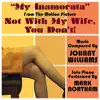 Not With My Wife You Don't: "My Inamorata" (Johnny Williams) - Single album lyrics, reviews, download