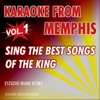 Karaoke from Memphis, Vol. 1 - Sing the Best Songs of the King, 2007