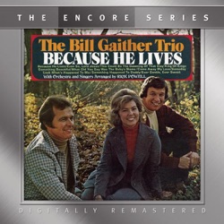 Bill Gaither Trio & The Bill Gaither Trio - Something Beautiful