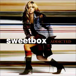 Addicted - Sweetbox