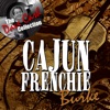 The Dave Cash Collection: Cajun Frenchie Burke