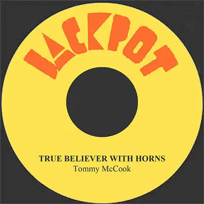 True Believer With Horns - Single - Tommy McCook
