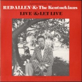 Red Allen & The Kentuckians - Live & Let Live
