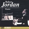 Robert Jordan, Pianist 'Live' In Concert, 2005