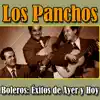 Stream & download Los Panchos - Boleros: Éxitos de Ayer y Hoy