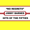 Jimmy Barnes - No Regrets