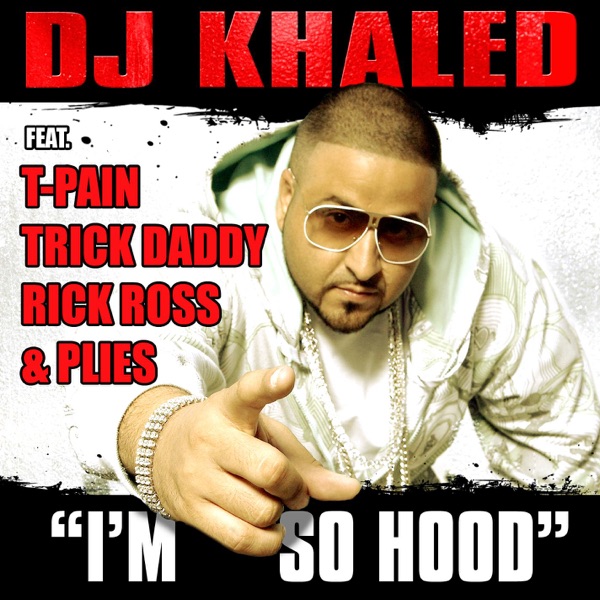 I'm So Hood - Single - DJ Khaled