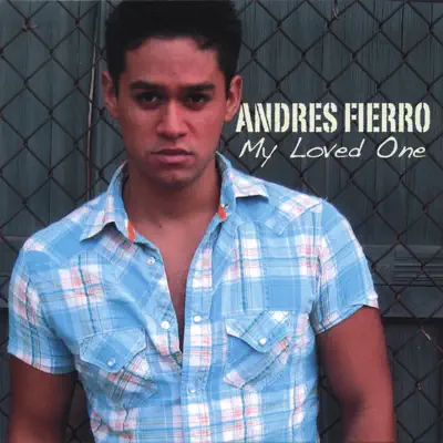 My Loved One - Andres Fierro