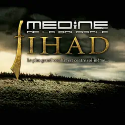 Jihad - Le plus grand combat est contre soi-même - Medine