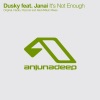 It's Not Enough (Remixes) [feat. Janai] - Single, 2011