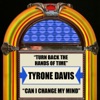 Turn Back the Hands of Time / Can I Change My Mind - Single