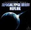 Apocalypse Blau Reflux album lyrics, reviews, download
