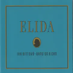 Elida by Bang on a Can All-Stars & Iva Bittová album reviews, ratings, credits
