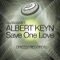 Save One Love - Albert Keyn lyrics