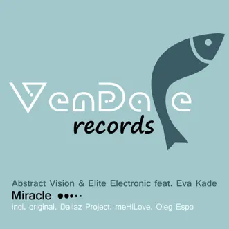 Miracle (Dallaz Project Remix) (feat. Eva Kade) by Abstract Vision & Elite Electronic song reviws