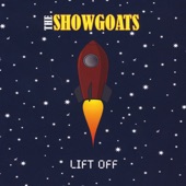 The Showgoats - Lift Off