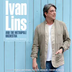 Ivan Lins and The Metropole Orchestra - Ivan Lins