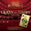 Tchaïkovsky: The Queen of Spades (Etoiles of Bolshoï) album lyrics, reviews, download