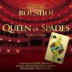 Tchaïkovsky: The Queen of Spades (Etoiles of Bolshoï) by Orchestra of the Bolshoi Theatre & Yuri Simonov album reviews, ratings, credits