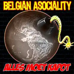 Alles Moet Kapot - Single - Belgian Asociality Alles Moet Kapot - Single - Belgian Asociality