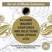 The Art of Nikolai Golovanov - Wagner: Overtures and Selections from Operas artwork