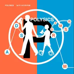1st P / A・D・S・R・M! - Polysics