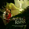 Before the Rains (Original Motion Picture Soundtrack) [Original Motion Picture Soundtrack] album lyrics, reviews, download