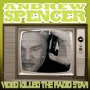 Andrew Spencer - Video Killed the Radio Star (Picco Remix)
