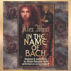 In the Name of Bach - Alex Masi