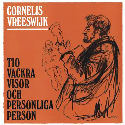 Tio vackra visor och Personliga Person - Cornelis Vreeswijk