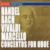 Bach - Vivaldi - Handel - Marcello: Concertos for Oboe & Strings album lyrics, reviews, download