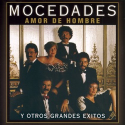 Mocedades - Amor de Hombre (De "La Leyenda del Beso")