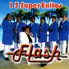 Stream & download Flash - 15 Súper Éxitos