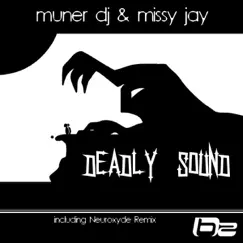 Deadly Sound - EP by Muner DJ & Missy Jay album reviews, ratings, credits