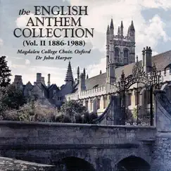 The English Anthem Anthology, Volume II (1886-1988) by Magdalen College Choir & John Harper album reviews, ratings, credits