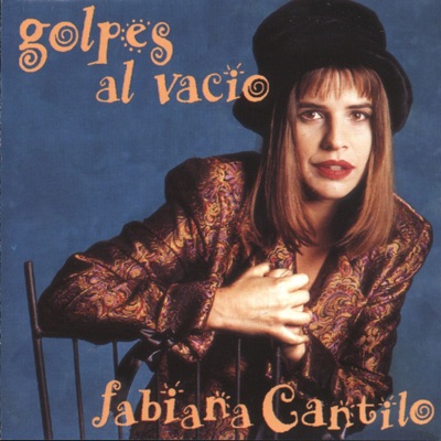 Golpes al Vacío - Fabiana Cantilo