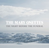 The Mary Onettes - The Night Before the Funeral