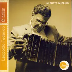 Mi Fueye Querido - Leopoldo Federico Mi Fueye Querido - Leopoldo Federico