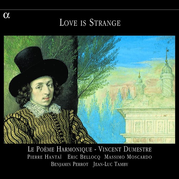 Le Poeme Harmonique Vincent Dumestreの Love Is Strange をapple Musicで